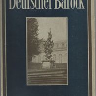 Bildband " Deutscher Barock " von 1929, us der Reihe die Blauen Bücher