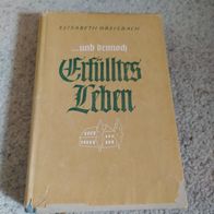 und dennoch erfülltes Leben