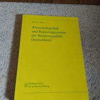 Wirtschaftspolitik und Regierungssystem der Bundesrepublik Deutschland
