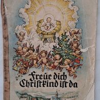Freue dich Christkind ist da / Biblisches Weihnachtsbilderbuch aus 1932 Megarar