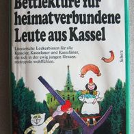 Katharina Steiner Kleine Bettlektüre für heimatverbundene Leute aus Kassel (gebunden)