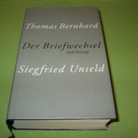 Raimund Fellinger; Thomas Bernhard, Siegfried Unseld - Der Briefwechsel