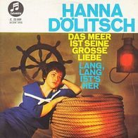 7" Single » Hanna Dölitsch - Das Meer ist seine grosse Liebe / Lang, lang ist´s her