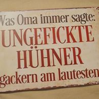Spruch mit alter " Weisheit " , oder ?