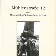 Mühlenstraße 12 oder meine "wilden fünfziger Jahre" in Peine, von Gerolf Haubenreißer