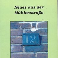 Neues aus der der Mühlenstr, von Gerolf Haubenreißer