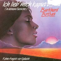 7 Vinyl Burkhard Brozat / Ich lieb mich kaputt