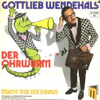 7 Vinyl Gottlieb Wendehals / Der Ohrwurm
