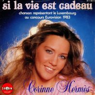 7 Vinyl Corinne Hermes / Si La Vie Est Cadeau
