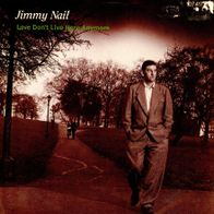 7 Vinyl Jimmy Nail / Love don´t Live Here Anymore