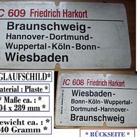 Deutsche Bahn * Orig.-Zug-Lauf-Schild * IC 609 Friedrich Harkort * Braunschw.-Wiesbaden