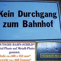 Deutsche Bahn * Orig.-Schild "Kein Durchgang zum Bahnhof"