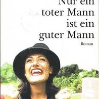 Nur ein toter Mann ist ein guter Mann von Gaby Hauptmann ISBN:9783492260565