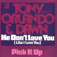 7 Vinyl Tony Orlando & Dawn / He don´t Love You