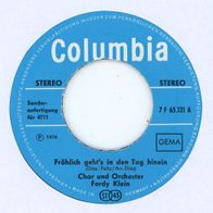 7 Vinyl Ferdy Klein / Fröhlich geht´s in den Tag hinein ( Ohne Cover )