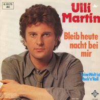 7 Vinyl Ulli Martin / Bleib heute Nacht bei mir