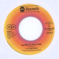 7 Vinyl US Radio Band / Let me in Your Life ( Ohne Cover )