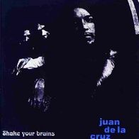 Juan De La Cruz - Shake Your Brains (1973) heavy psych CD Crystal Emporium 1999