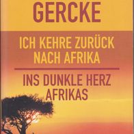 Ich kehre zurück nach Afrika - Ins dunkle Herz Afrikas von Stefanie Gercke -MO