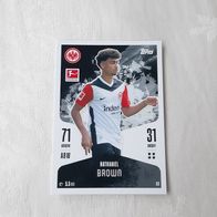 Topps Match Attax BL 2024/25 Nr. 93 Nathaniel Brown (Eintracht Frankfurt)