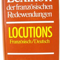 Lexikon der französischen Redewendungen - Locutions Französisch / Deutsch