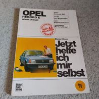 Opel Rekord E----- Jetzt helfe ich mir selbst
