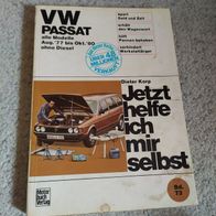 VW Passat alle Modelle August 1977 bis Oktober 1980------- Jetzt helfe ich mir selbst