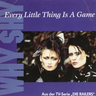 7 Vinyl Why She / Every little Thing is a Game