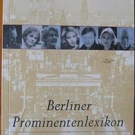 Berliner Prominentenlexikon - Ein Adressbuch