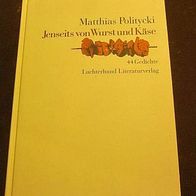 Matthias Politycki: Jenseits von Wurst und Käse.