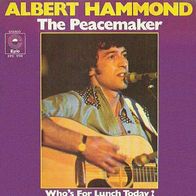 Albert Hammond - The Peacemaker / Who´s For Lunch Today - 7"- Epic EPC S 1759 (D)1973