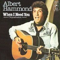 Albert Hammond - When I Need You / Cry Baby - 7" - Epic EPC S 5042 (D) 1976
