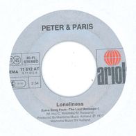 7 Vinyl Peter & Paris / Loneliness ( Ohne Cover )