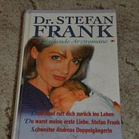 Dr. Stefan Frank, 3 packende Arztromane: Dein Kind ruft dich zurück ins Leben, ...