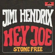 Jimi Hendrix - Hey Joe / Stone Free - 7" - Polydor 59 061 (D) 1967