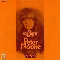 Peter Noone - Oh You Pretty Thing - 7" - Columbia 1C 006-92 533 (D) Herman´s Hermits