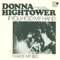 Donna Hightower - If You Hold My Hand / I Made My Bed -7"- Metronome M 25 487 (D)1973