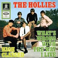 The Hollies - What´s Wrong With The Way I Live - 7" - Odeon O 23 581 (D) 1967