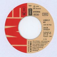 7 Vinyl Jack Jersey / Lonely me ( Ohne Cover )