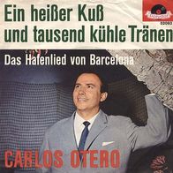 7"OTERO, Carlos · Ein heißer Kuß und tausend kühle Tränen (ST RAR 1961)