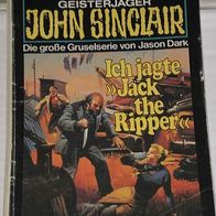 John Sinclair (Bastei) Nr. 182 * Ich jagte Jack the Ripper* 1. AUFLAGe
