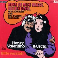7 Vinyl Henry Valentino & Uschi / Wenn du mich fragst ich bin dabei