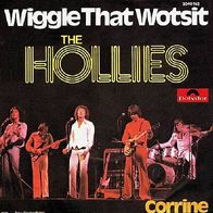 The Hollies - Wiggle That Wotsit / Corrine - 7" - Polydor 2040 162 (D) 1976