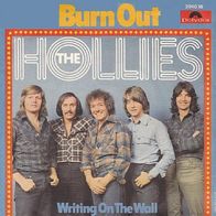 The Hollies - Burn Out / Writing On The Wall - 7" - Polydor 2040 186 (D) 1977