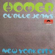Homer - Ol´ Blue Jeans / New York City - 7" - Polydor 2058 158 (D) 1971