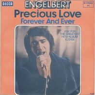 Engelbert Humperdinck - Precious Love / Forever And Ever - 7"- Decca 6.11640 (D) 1975