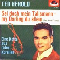 Ted Herold - Sei doch mein Talismann - 7" - Polydor 24 855 (D) 1962