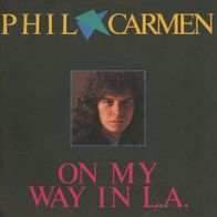 7 Vinyl Phil Carmen / On my Way in L.A