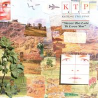 7 Vinyl Kissing the Pink / Never too late to Love You