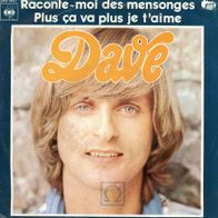 7 Vinyl Dave / Raconte Moi Des Mensonges